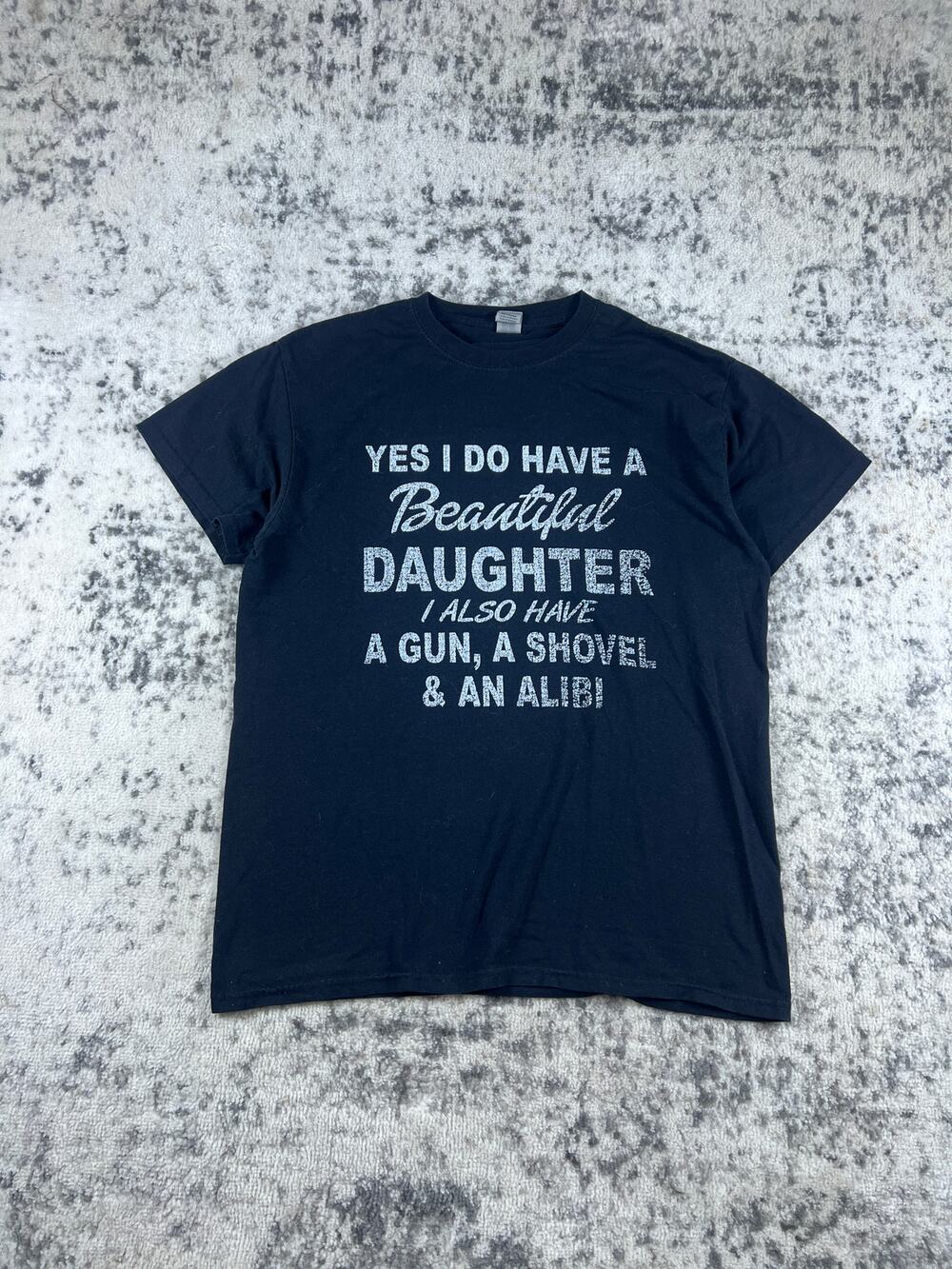 Funny Dad Graphic T Shirt Mens M Black Beautiful Daughter Gun Shovel Alibi Humor